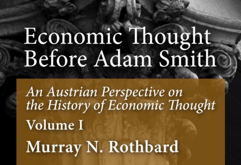 An Austrian Perspective on the History of Economic Thought, Volume I by Murray N. Rothbard